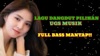 Download lagu Lagu dangdut pilihan UGS musik - Enak di dengar full bass mp3