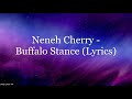 Neneh Cherry - Buffalo Stance (Lyrics HD)