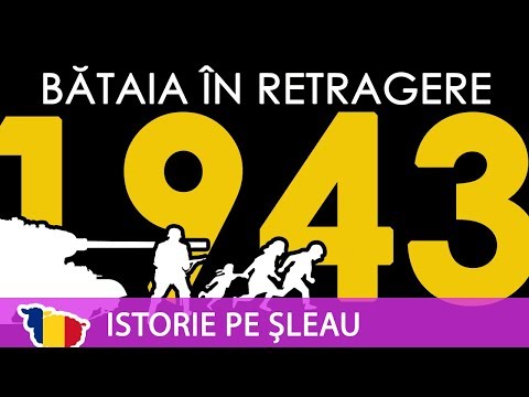 ROMÂNIA ÎN AL DOILEA RĂZBOI MONDIAL ep.5: Retragerea fără sfârșit (1943)