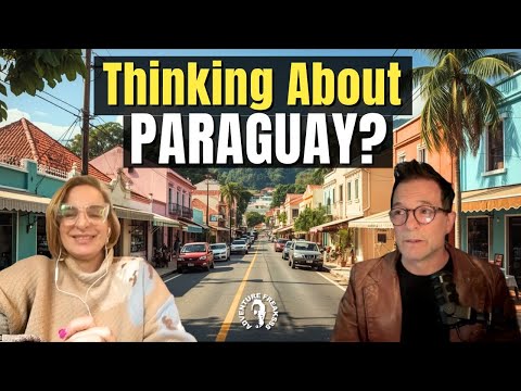 Thinking about moving to Paraguay?  Here’s what Expats and Retirees need to Know!