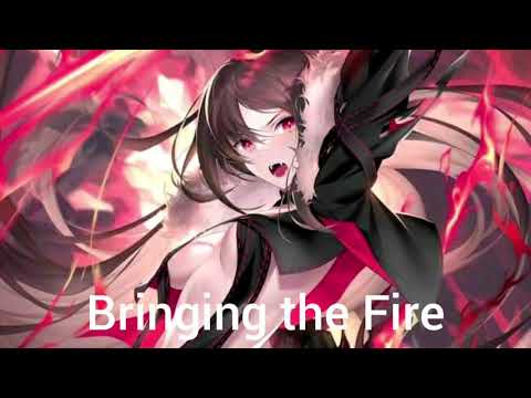 Nightcore - Bringing the Fire (Carry The Throne)