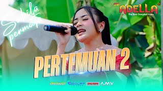 Download lagu PERTEMUAN 2 - SABILA PERMATA | OM. ADELLA LIVE DUKUHTURI TEGAL mp3