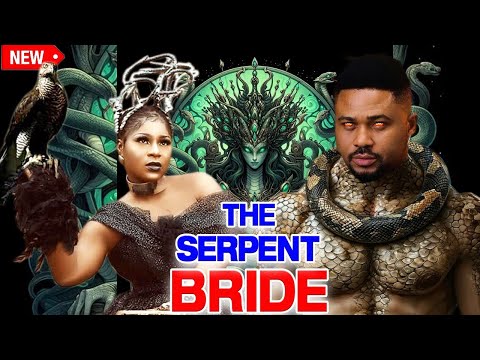 THE SERPENT'S BRIDE 1&2 - DESTINY ETIKO/ MIKE GODSON 2025 LATEST NIGERIAN MOVIE