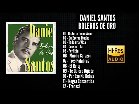 DANIEL SANTOS BOLEROS DE ORO #CurrambaMusic