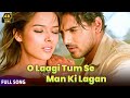 O Laagi Tum Se Man Ki Lagan Paap John Abraham Udita Goswami Bollywood Nostalgic 4k Song