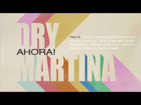 Dry Martina - Ahora! -audio (cd álbum completo)