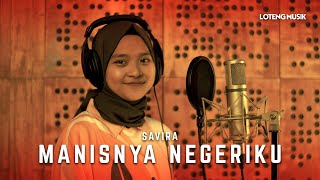 Download lagu Savira - Manisnya Negeriku mp3 Download lagu Savira - Manisnya Negeriku mp3