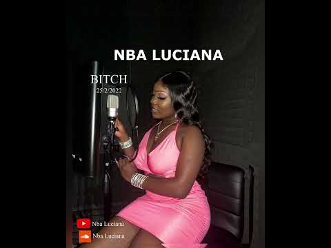 nba Luciana - BITCH ( Official song )￼