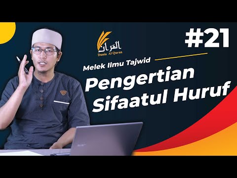 EP21 Pengertian Sifaatul Huruf(Sifat-sifat Huruf) - Ustadz Hamdani Aboe Syuja'