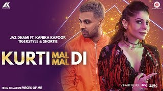 Kurti Mal Mal Di - Official Music Video | Jaz Dhami Feat. Kanika Kapoor And Shortie | Tigerstyle