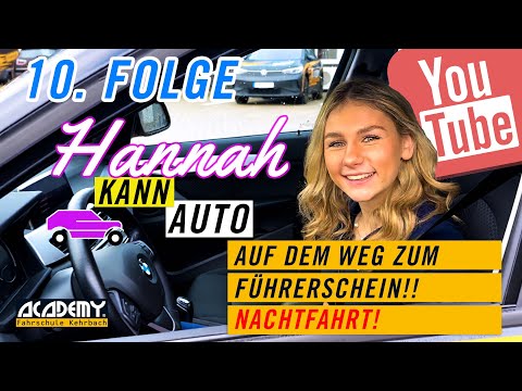 Hannah kann Auto - Sonderfahrten - Die Nachtfahrt + Prüfungsvorbereitung (10.Folge)