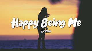 Britton - Happy Being Me (Lyrics)