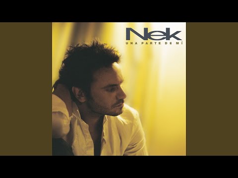 Daria Todo Lo Que Tengo Y Mas - Nek