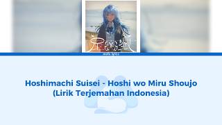 Hoshimachi Suisei - Hoshi wo Miru Shoujo (The Stargazing Girl) | Lirik Terjemahan Indonesia