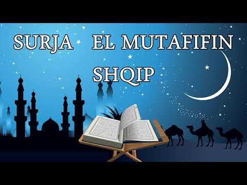 83 Surja El Mutafifin Recitim Shqip