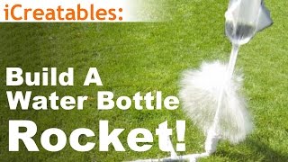 Build a Water Bottle Rocket - How To