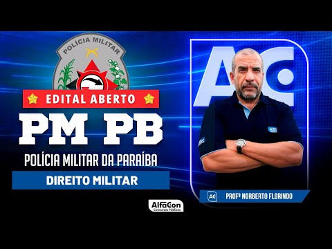 Concurso PM PB 2023 - Edital Aberto - Direito Militar - Alfacon