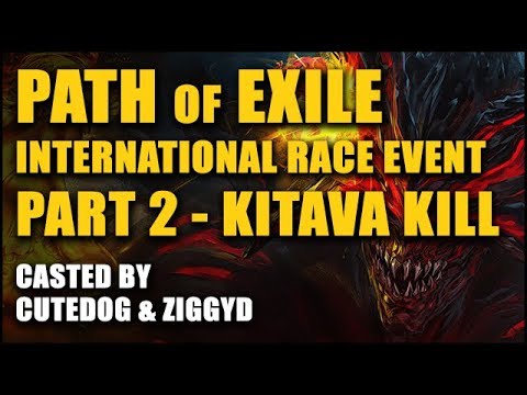 PoE International Race Event 2 - KITAVA Kill - Casted by ZIGGYD & CuteDog