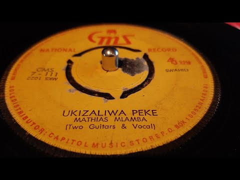 Mathias Mlamba - Ukizaliwa Peke (197X cms 7") Swahili