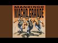 Macho Grande