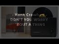 Hank Crawford - DON'T YOU WORRY   'BOUT A THING