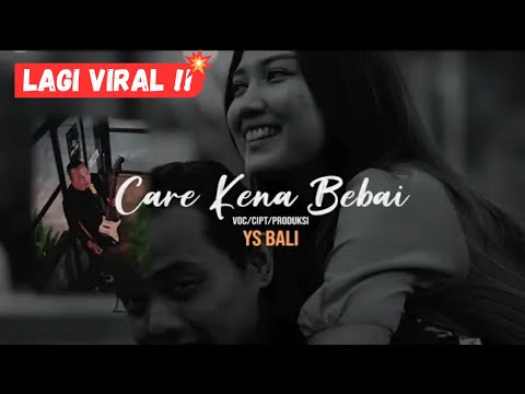 Care Kena Bebai - YS Bali (Official Music Video)