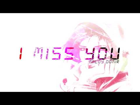 MALOY^DOMIR - I MISS YOU - /KAWAPIWOZAPIEKANKIMXTP/