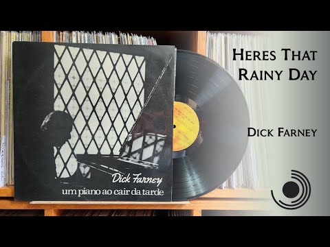 Here's That Rainy Day - Dick Farney
