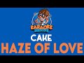 Cake - Haze of Love (Karaoke)