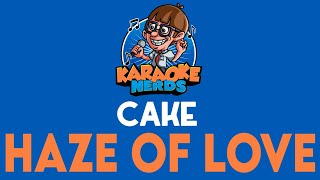 Cake - Haze of Love (Karaoke)