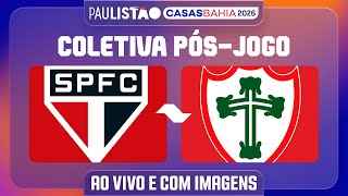 SÃO PAULO X PORTUGUESA - COLETIVA PÓS-JOGO | PAULISTÃO CASAS BAHIA 2026