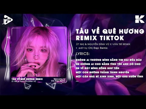Tàu Về Quê Hương Remix (Văn Trí Remix) | Không Ai Thương Mình Bằng Tim Hai Đứa Đâu Anh Remix TikTok