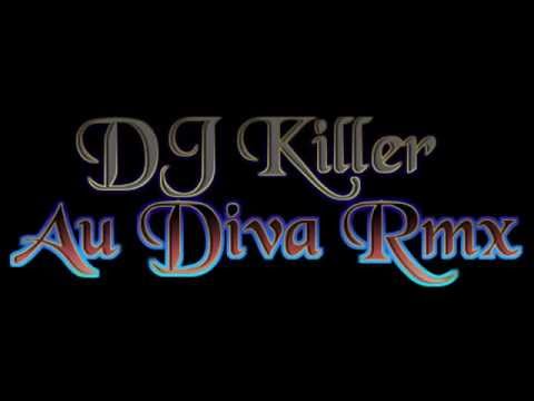 DJ Killer ft Kerry Damudamu - Au Diva Rmx