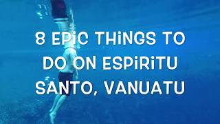 8 Epic Things To Do In Vanuatu on Espiritu Santo Island
