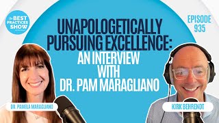 935: Unapologetically Pursuing Excellence – Dr. Pamela Maragliano