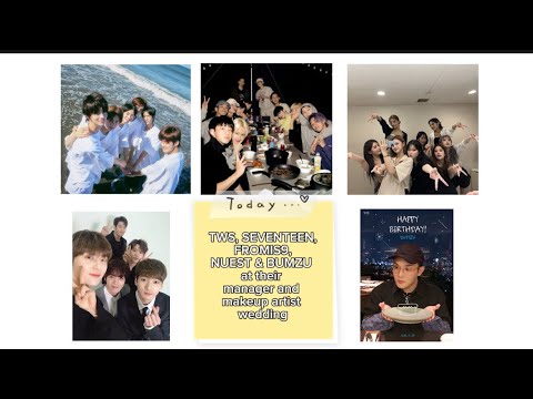 TWS, SEVENTEEN, FROMIS9, NUEST & BUMZU at their manager and makeup artist wedding. PLEDIS FAMILY