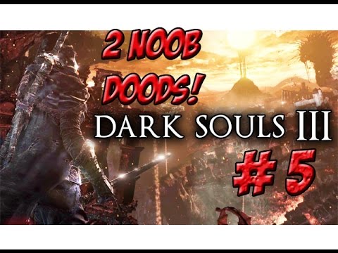 Dark Souls III! 2 Noob Doods Blind Run Part 5! - YoVideogames