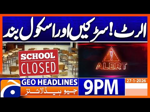𝐒𝐭𝐨𝐫𝐦 𝐂𝐡𝐚𝐧𝐝𝐫𝐚 - 𝐋𝐚𝐭𝐞𝐬𝐭 𝐍𝐞𝐰𝐬 𝐔𝐩𝐝𝐚𝐭𝐞𝐬 | Headlines Geo News 9 PM (27 Jan 2026)