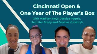 54 | Cincinnati Open & One Year of The Player’s Box