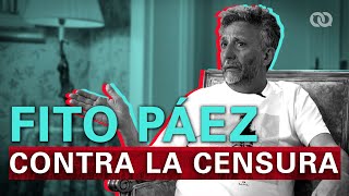Fito Páez contra la censura