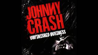 Johnny Crash - Unfinished Business