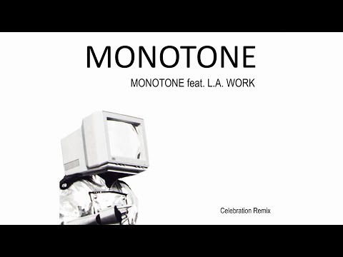 MONOTONE feat LA WORK - MONOTONE (Celebration Club Mix - 2024)