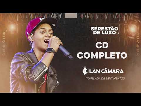 ILAN CÂMARA - CD COMPLETO | SERESTÃO DE LUXO 1.0