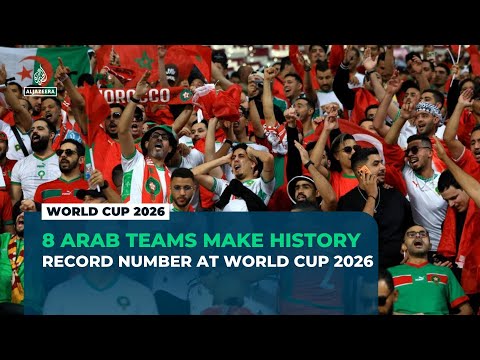 World Cup 2026: Arab nations aim to build on historic Qatar 2022 run