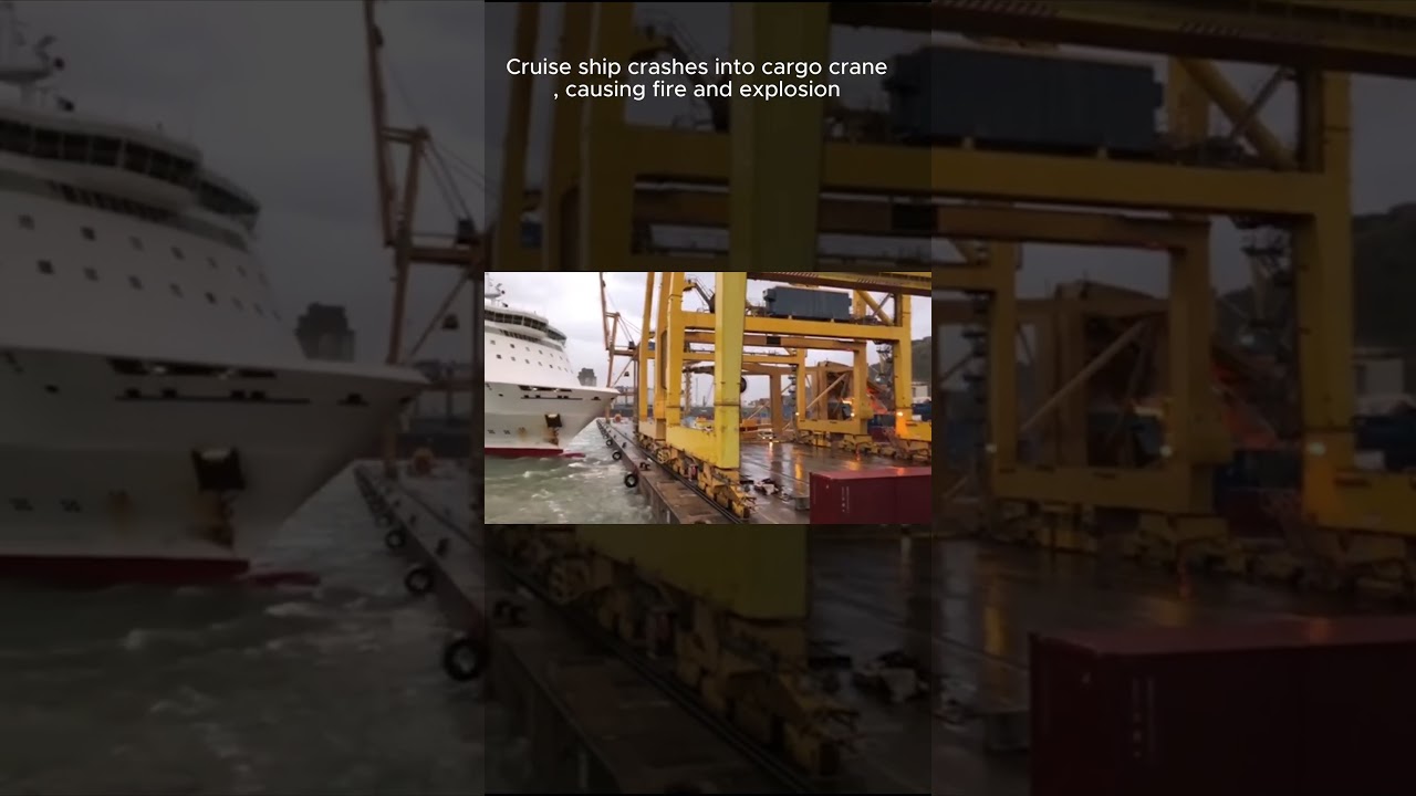 Cruise ship crashes into cargo crane, causing fire and explosion  #fire#shorts