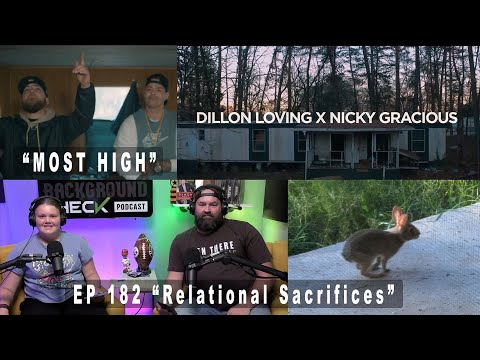 EP 182 "Relationship Sacrifices" Most High with Dillon Loving x Nicky Gracious