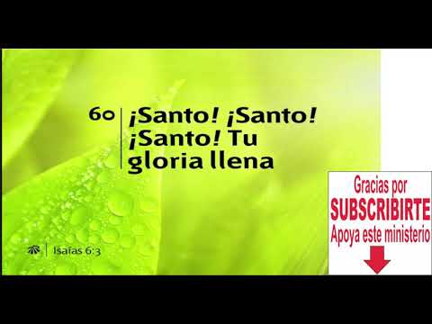 060   Santo Santo Santo Tu gloria llena
