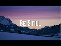 Kelly Clarkson - Be Still (Lyrics)