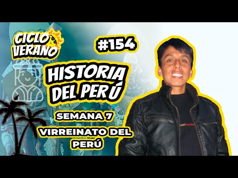 154 - VERANO - SEMANA 7 - VIRREINATO DEL PERÚ - 21/02/2024