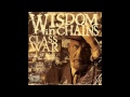Wisdom in chains - The land of kings (con letra/with ...